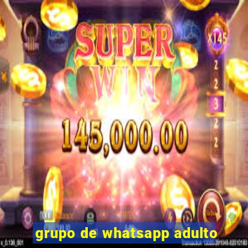 grupo de whatsapp adulto